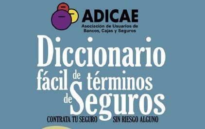 ADICAE lanza el “Diccionario fácil” en materia de seguros