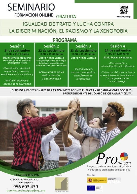 La Fundación Márgenes y Vínculos ha organizado para la semana que viene un seminario sobre la vigencia del racismo, la xenofobia y los delitos de odio en la sociedad actual. Dos especialistas serán las encargadas de dar las sesiones formativas: Silvia Dorado Nogueras, antropóloga social y cultural y trabajadora social en el Ayuntamiento de Granada, y Charo Alises Castillo, abogada ejerciente del colegio de Málaga, especialista en delitos de odio y discriminación. El título del seminario es Igualdad de trato y lucha contra la discriminación, el racismo y la xenofobia. Las inscripciones para participar en el mismo están abiertas hasta el domingo 20 de septiembre, un día antes del comienzo del mismo, que está previsto para el lunes 21. La primera sesión la impartirá Silvia Dorado a partir de las 17.00 horas. Ella será la encargada de impartir la última sesión, el jueves 24, mientras que Charo Noguera dará dos sesiones el martes 22 y el miércoles 23 a partir de las 17.00 horas. El seminario está organizado por el proyecto de intervención socio-jurídica y educativa en materia de extranjería Prointegra, que desarrolla Márgenes y Vínculos en Algeciras con la financiación del Ministerio de Inclusión, Seguridad Social y Migraciones y de la Unión Europea a través del Fondo de Asilo, Migración e Integración. Dos razones han motivado la celebración de este seminario. La primera es que Algeciras es una ciudad donde la convivencia de culturas es una práctica habitual, cotidiana y normalizada en la mayor parte de la ciudad. Esta convivencia es la tónica habitual también en las barriadas más desfavorecidas de la ciudad donde el desempleo, la crisis y la falta de instalaciones e infraestructuras públicas es una situación crónica desde hace décadas. La segunda es la necesidad de combatir el auge de los discursos racistas y xenófobos que se están desarrollando no solo en Algeciras, Andalucía y España, sino en el mundo entero. Este tipo de corrientes lo generan grupos minoritarios en laboratorios sociales donde construyen una serie de bulos y medias verdades que después difunden por los medios de comunicación y redes sociales para generar y alentar discursos contra las personas migrantes o de otras culturas y alentar el racismo. Su fin último es consolidar, a través del ultranacionalismo, el autoritarismo y destruir la libertad y la democracia. El seminario surge, por tanto, para dotar de argumentos y estrategias jurídicas y constitucionales a las personas que trabajan en el ámbito de lo social contra estos discursos del odio. El seminario iba a ser en principio presencial, pero debido a la pandemia y a las normas de las autoridades sanitarias la fundación ha decidido hacerlo por Internet a través de la videoconferencia Zoom. Está dirigido preferentemente a los profesionales del Campo de Gibraltar y Ceuta, pero también se admiten inscripciones de otros lugares. De hecho, ya hay cuarenta personas inscritas que proceden de esta comarca, Ceuta, Málaga, Murcia, Almería, Granada y Madrid. Las personas que asistan a tres sesiones o más del seminario recibirán un certificado de asistencia. No hay límites para el número de inscripciones. Cada sesión constará de una primera parte en la que la docente hará una exposición del asunto y de una segunda en la que ella misma responderá a las preguntas que los asistentes hagan a través del chat.