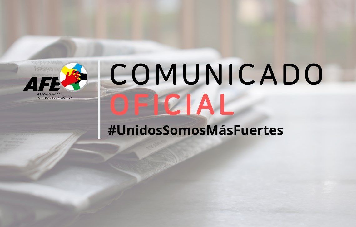 La AFE solicita suspender de inmediato los partidos de todas las categorías del fútbol español