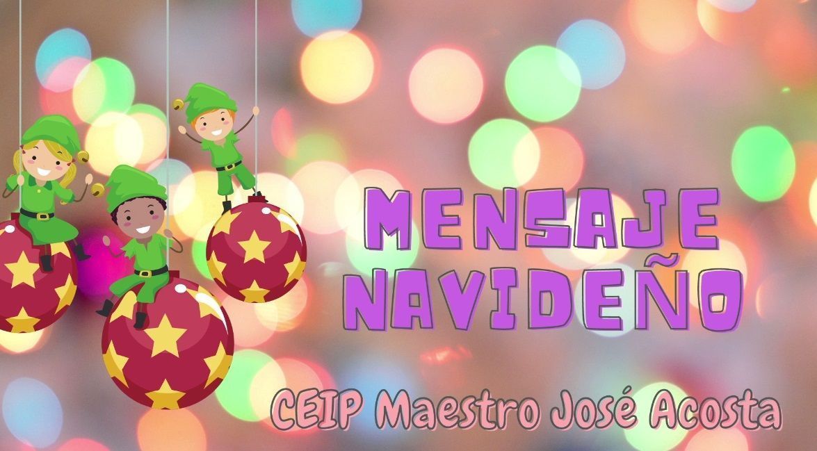 El CEIP Maestro José Acosta felicita a la ciudad y les envía sus mejores deseos para el 2021