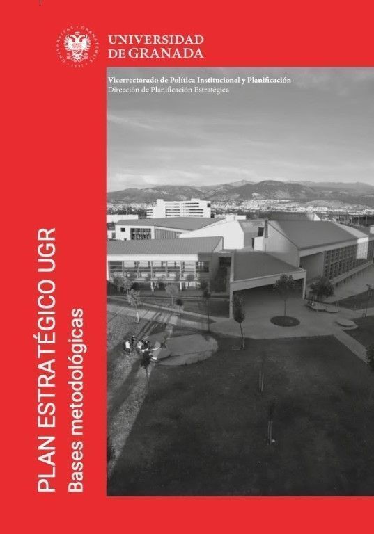 La Universidad de Granada publica el documento de bases metodológicas para la elaboración del Plan Estratégico