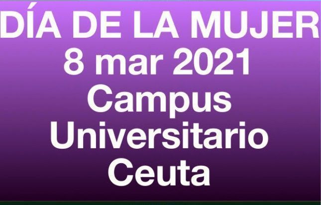 El Campus de Ceuta celebra el Día de la Mujer con actividades relacionadas con la ciencia y el cine