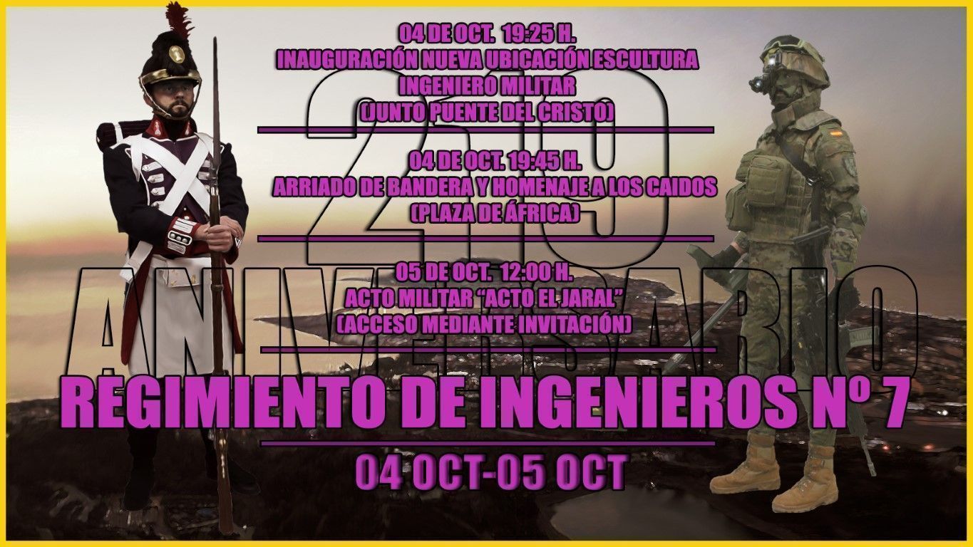Desde el próximo jueves 30 de septiembre hasta martes 5 de octubre se va a realizar una serie de actos encaminados a dar a conocer a la ciudadanía de Ceuta la figura del Ingeniero Militar, que ha contribuido de manera importante a la construcción y desarrollo de la ciudad. Por ello, se ha elegido en la celebración del CCXIX aniversario de la creación del Regimiento el lema de “El Ingeniero Militar y Ceuta, más de VI siglos de historia en común”.  Así, habrá una exposición museística del RING-7, en el Casino Militar, sito en la C/ Camoens, número 8, de acceso libre con horario de visita, durante los días 1, 2, 4 y 5 de octubre, de 10 a 13:30 y de 17 a 20 horas. El día 3 de octubre sólo se podrá visitar la exposición en horario de mañana. Además, el lunes 4 de octubre a las 19:25 horas se procederá a la inauguración de la nueva ubicación del monumento al Ingeniero Militar junto al puente del Cristo. Y a las 19:45 horas se llevarán a cabo en la plaza de África un arriado de bandera y un homenaje a los ingenieros militares que dieron su vida por España. La parada militar tendrá lugar en el Acuartelamiento “El Jaral” el martes 5 de octubre a las 12 del mediodía y con invitación.   Se respetarán las medidas sanitarias establecidas por las autoridades sanitarias de la ciudad.   El Regimiento de Ingenieros número 7 es la unidad más antigua y condecorada del Arma de Ingenieros. Por su servicio y entrega a España ha sido condecorado con importantes recompensas, que lucen en su estandarte, sobresaliendo en el mismo dos Corbatas de la Laureada Colectiva de la Real y Militar Orden de San Fernando y la Corbata de Plata de la Ciudad de Ceuta.