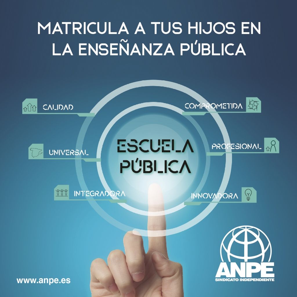 ANPE: “Matricula a tus hijos en la enseñanza pública, la calidad y la innovación al alcance de todos”