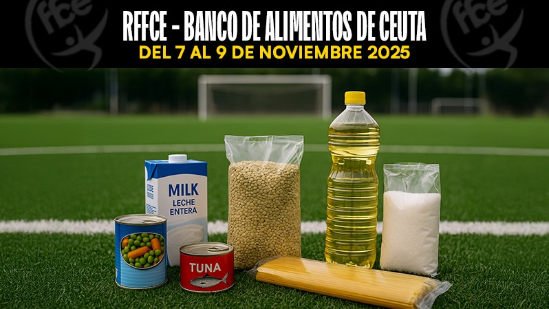 La RFFCE colaborará con el Banco de Alimentos de Ceuta el próximo fin de semana