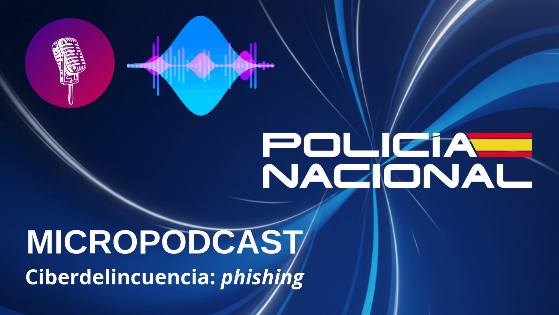 La Policía Nacional pone en marcha una campaña de prevención para no ser víctima de ciberfraudes